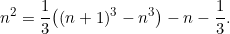 \[ n^2=\frac{1}{3}\big((n+1)^3-n^3\big)-n-\frac{1}{3}. \]