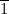 \overline{1}